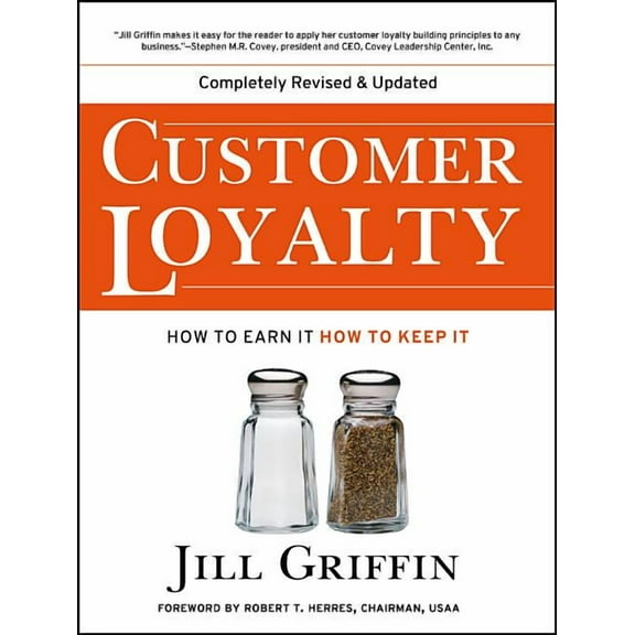 Jossey-Bass Business & Management Customer Loyalty: How to Earn It, How to Keep It, (Paperback)