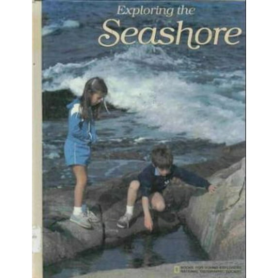 Pre-Owned Exploring the Seashore (Hardcover) 087044526X 9780870445262