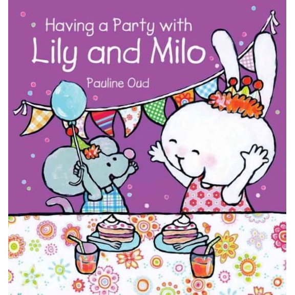 Clavis Toddler: Skills: Having a Party with Lily and Milo (Hardcover)