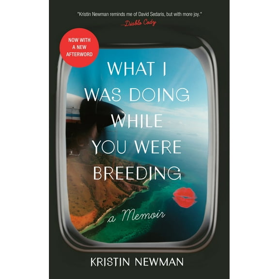 Pre-Owned What I Was Doing While You Were Breeding: A Memoir (Paperback) 0804137609 9780804137607