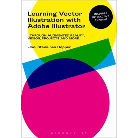 Pre-Owned Learning Vector Illustration with Adobe Illustrator: ...Through Videos, Projects, and More (Paperback) 1350047899 9781350047891