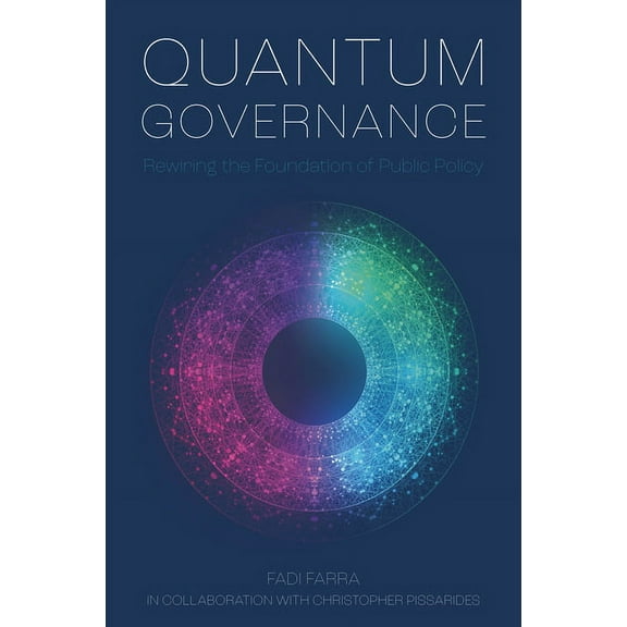 Quantum Governance: Rewiring the Foundation of Public Policy, (Hardcover)