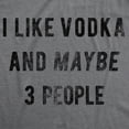 thumbnail image 2 of Womens I Like Vodka and Maybe 3 People T shirt Funny Drinking Drunk Party Tee Womens Graphic Tees, 2 of 9