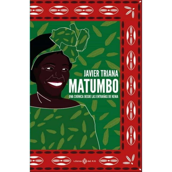 Matumbo. una crónica desde las entrañas de kenia