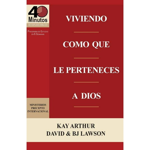 Viviendo Como Que Le Perteneces a Dios / Living Like You Belong to God (40 Minute Bible Studies) (Paperback)
