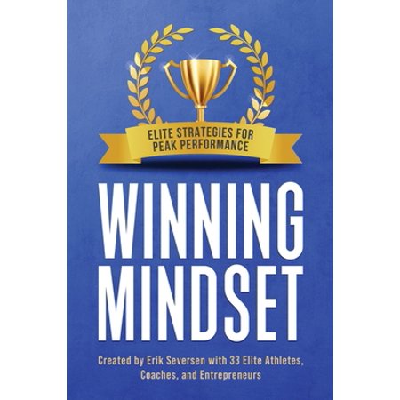 Pre-Owned Winning Mindset: Elite Strategies for Peak Performance (Paperback) 1953183042 9781953183040