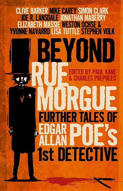 Beyond Rue Morgue Anthology by Paul Kane Beyond Rue Morgue Anthology by Paul Kane