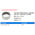 thumbnail image 2 of Front Axle Spindle Bearing - Compatible with 1976 - 1996 Ford F-150 4WD 1977 1978 1979 1980 1981 1982 1983 1984 1985 1986 1987 1988 1989 1990 1991 1992 1993 1994 1995, 2 of 2