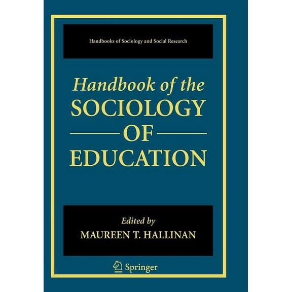 Handbooks of Sociology and Social Resear Handbook of the Sociology of Education, (Paperback)