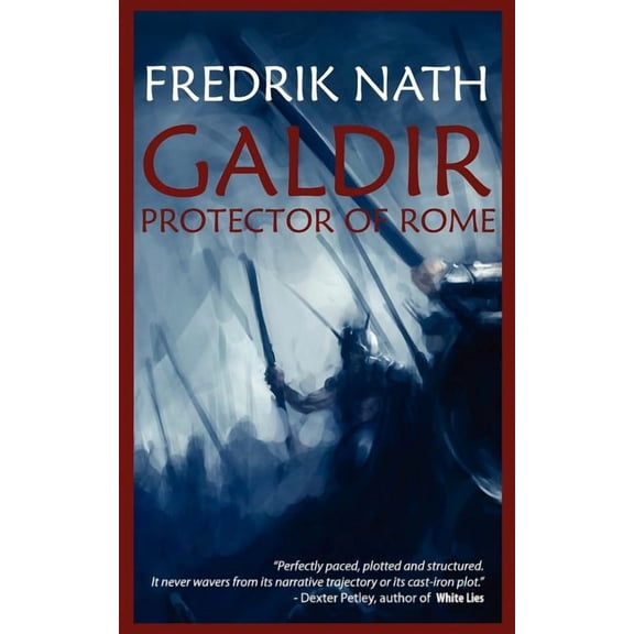 Barbarian Warlord Saga: Galdir - Protector of Rome (Roman Fiction) (Paperback)