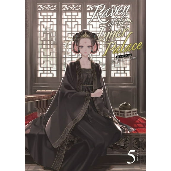 Raven of the Inner Palace (Light Novel): Raven of the Inner Palace (Light Novel) Vol. 5 (Series #5) (Paperback)