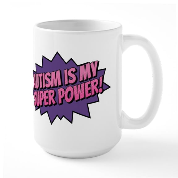 CafePress - Autism Is My Super Power! Large Mug - 15 oz Ceramic Large White Novelty Mug