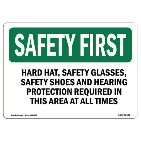 OSHA SAFETY FIRST Sign - Hard Hat, Safety Glasses, Safety Shoes And | Choose from: Aluminum, Rigid Plastic or Vinyl Label Decal | Protect Your Business, Work Site, Warehouse |  Made in the