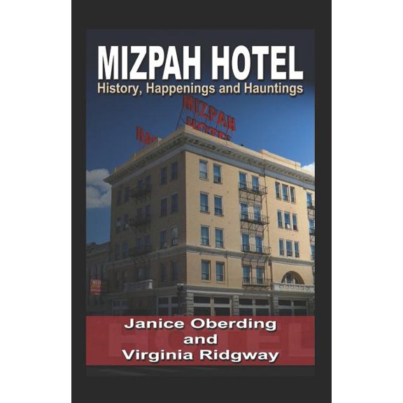 Mizpah Hotel: History, Happenings and Hauntings (Paperback)