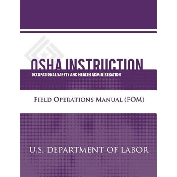 Pre-Owned Osha Instruction : Field Operations Manual Fom