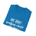 thumbnail image 4 of Not Today Heathen Child Not Today Boy Mom | Family Reunion | Wifey | 2nd Grade | Teaching  Unisex Softstyle T-Shirt, 4 of 4