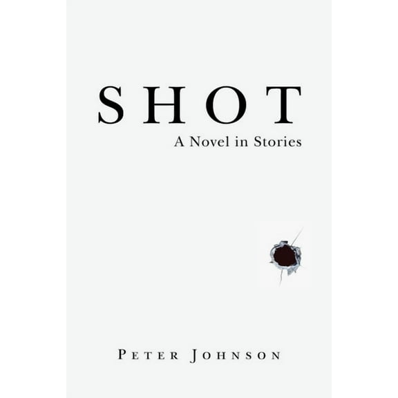 Shot: A Novel in Stories (Paperback)