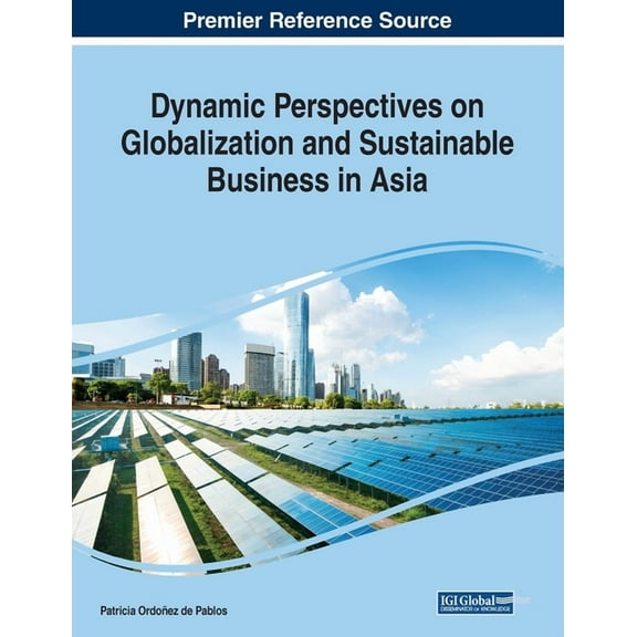 Dynamic Perspectives on Globalization and Sustainable Business in Asia, (Paperback)