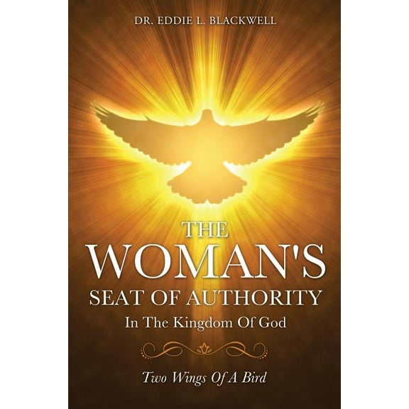 The Woman's Seat Of Authority In The Kingdom Of God, (Paperback)