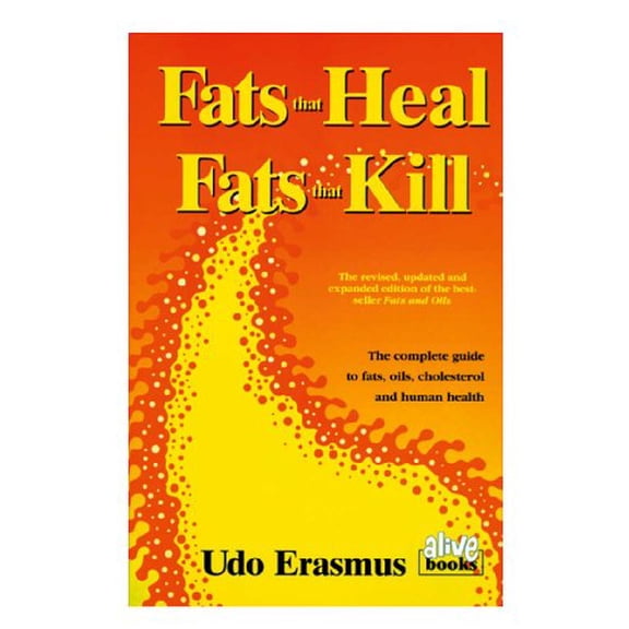 Pre-Owned Fats That Heal, Fats That Kill (Paperback) 0920470386 9780920470381