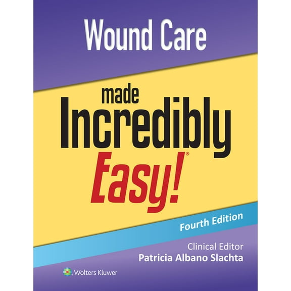Incredibly Easy! Series(r) Wound Care Made Incredibly Easy!, (Paperback)