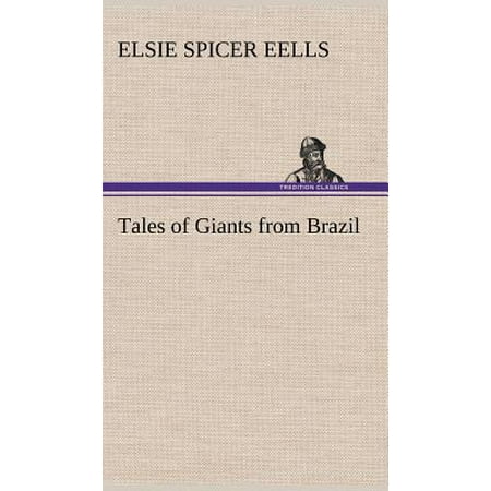 Tales Of Giants From Brazil Walmart Com