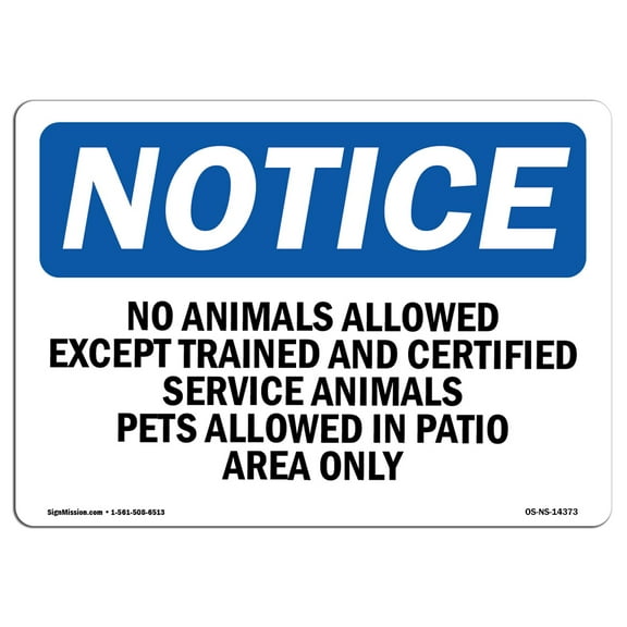 OSHA Notice Sign - No Animals Allowed Except Trained And Certified | Plastic Sign | Protect Your Business, Work Site, Warehouse |  Made in the USA
