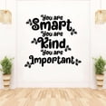 thumbnail image 3 of You Are Smart, Kind, Important. - Reminder To Self Quote Vinyl Wall Decal Wall Sticker Wall Art For Bedroom Living Room Wall Cute Decoration Design Wall Sticker Decal Decoration Size (30x30 inch), 3 of 3