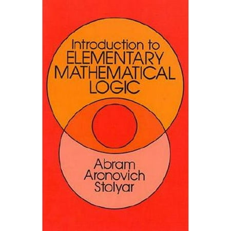 Introduction to Elementary Mathematical Logic [Paperback - Used]