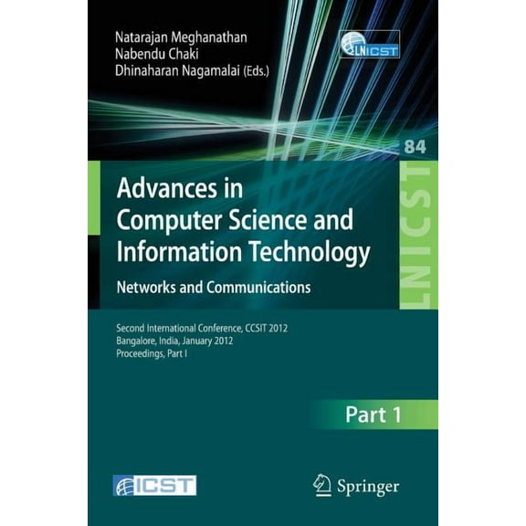 Lecture Notes of the Institute for Compu Advances in Computer Science and Information Technology. Networks and Communications: Second International Conference, C, Book 84, (Paperback)