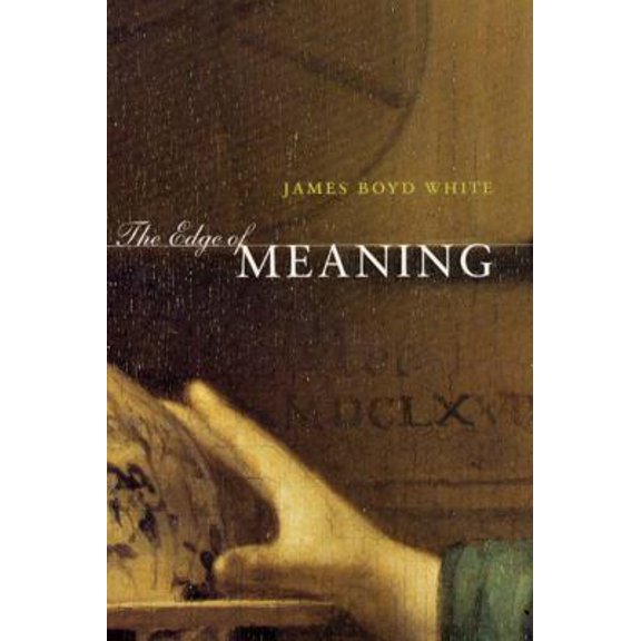 Pre-Owned The Edge of Meaning (Paperback) 0226894800 9780226894805