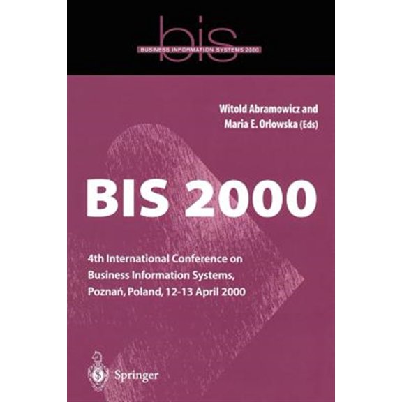 Pre-Owned Bis 2000: 4th International Conference on Business Information Systems, Pozna?, Poland, 12-13 April 2000, (Paperback)