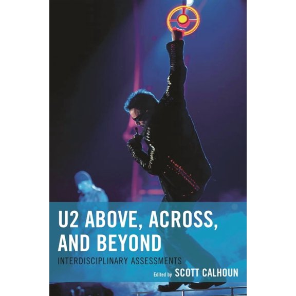 For the Record: Studies in Rock and Popu U2 Above, Across, and Beyond: Interdisciplinary Assessments, (Paperback)