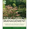 thumbnail image 1 of Pre-Owned Public Garden Management: A Complete Guide to the Planning and Administration of Botanical Gardens and Arboreta (Hardcover) 0470532130 9780470532133, 1 of 1