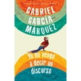 thumbnail image 2 of Pre-Owned Yo No Vengo a Decir Un Discurso / I Did Not Come to Give a Speech (Paperback) 0307743454 9780307743459, 2 of 2