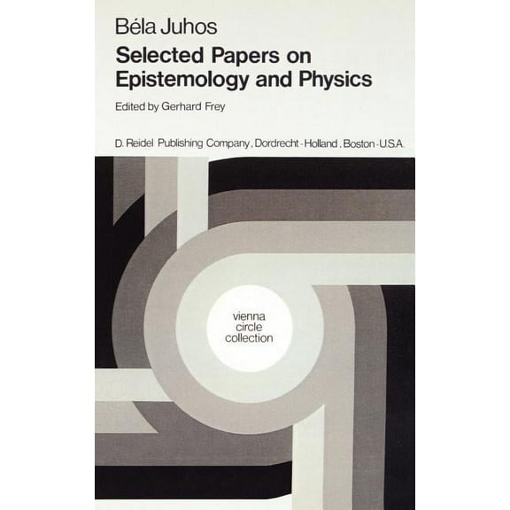 Vienna Circle Collection Selected Papers on Epistemology and Physics, Book 7, (Hardcover)