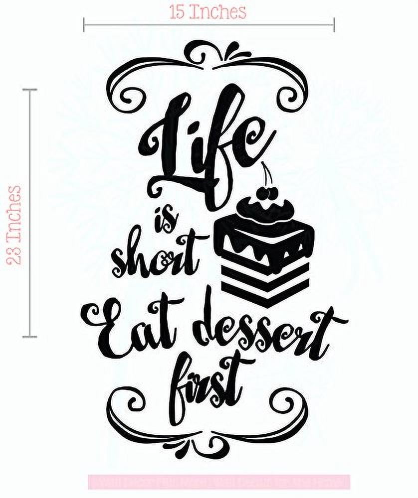 Life's Short Eat Dessert First Kitchen Wall Decal Vinyl Art Sticker Quote KI23 