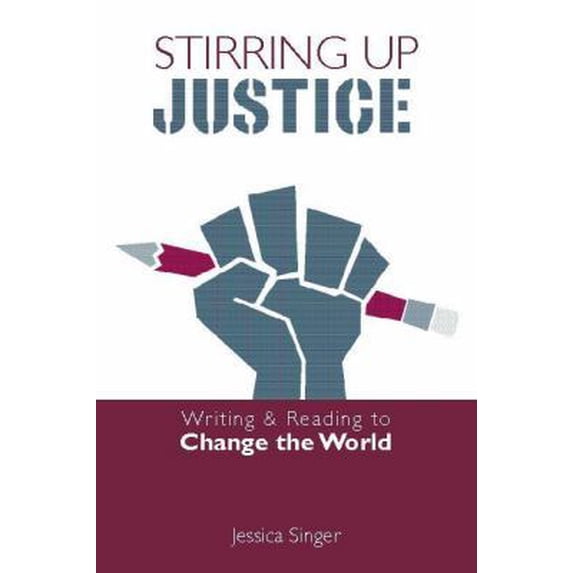Pre-Owned Stirring Up Justice: Writing and Reading to Change the World (Paperback) 0325007470 9780325007472