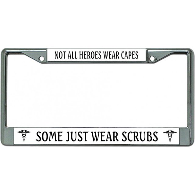 Not All Heroes Wear Capes #2 Chrome License Plate Frame
