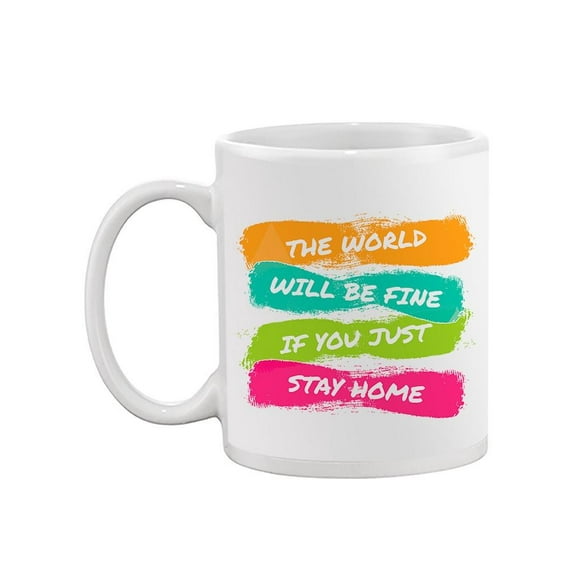 Just Stay Home Mug Unisex's -Image by Shutterstock