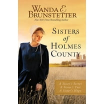 Sisters of Holmes County: A Sister's Secret, a Sister's Test, a Sister's Hope (Paperback)
