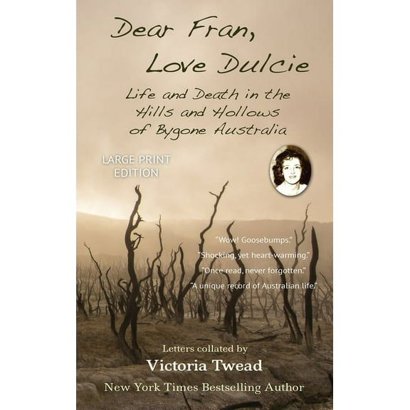 Dear Fran, Love Dulcie - LARGE PRINT: Life and Death in the Hills and Hollows of Bygone Australia, (Hardcover)