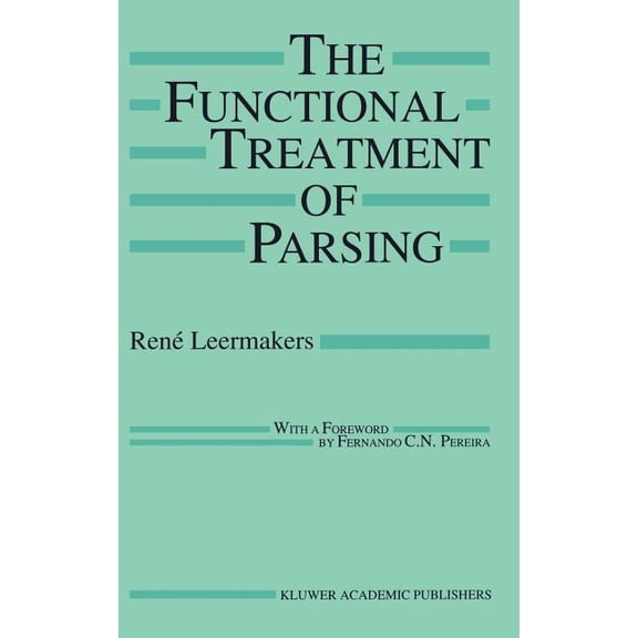 The Functional Treatment of Parsing Hardcover Edition - 1993
