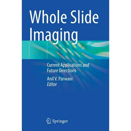 UPC: 9783030833343 | Whole Slide Imaging: Current Applications and Future Directions (Paperback)