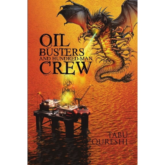 Oil Busters and Hundred-Man Crew, (Paperback)