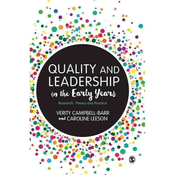 Quality and Leadership in the Early Years: Research, Theory and Practice, (Hardcover)
