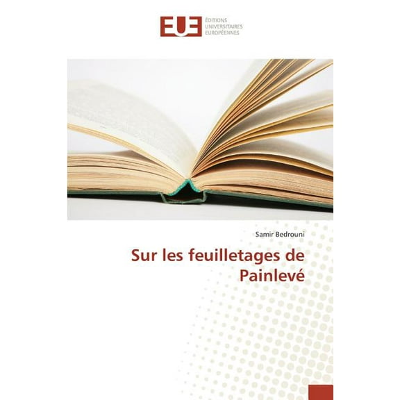 Omn.Univ.Europ.: Sur Les Feuilletages de Painlevé (Paperback)