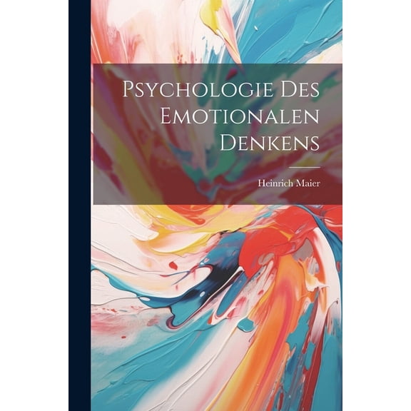 Psychologie Des Emotionalen Denkens (Paperback)