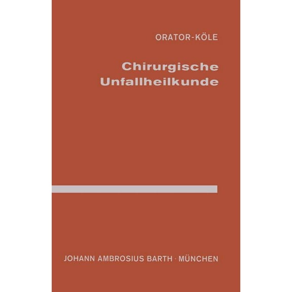 Chirurgische Unfallheilkunde, (Paperback)