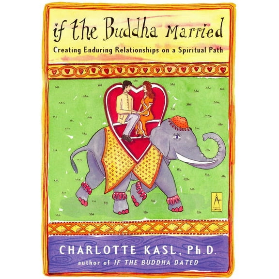 Compass If the Buddha Married: Creating Enduring Relationships on a Spiritual Path, (Paperback)
